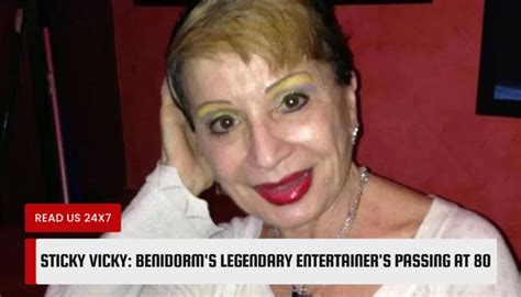 Sticky Vicky: Remembering the Legendary Entertainer Who .